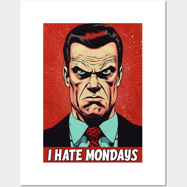 I Hate Mondays - Office Guy Wall Art by Dazed Pig